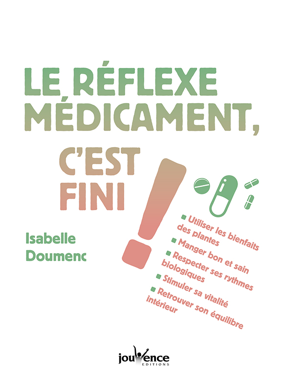 Le réflexe médicament, c'est fini !