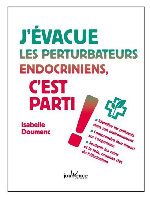 J'évacue les perturbateurs endocriniens, c'est parti !